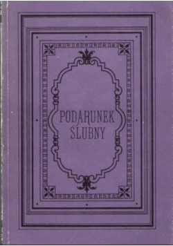 Podarunek ślubny reprint z  1885 r
