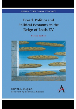 Bread, Politics and Political Economy in the Reign of Louis XV