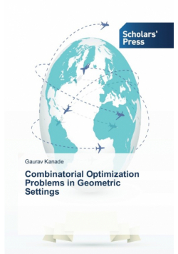 Combinatorial Optimization Problems in Geometric Settings