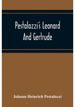 Pestalozzi'S Leonard And Gertrude