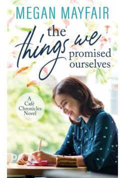 The Things We Promised Ourselves
