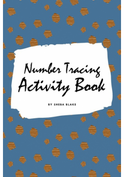 Number Tracing Activity Book for Children (6x9 Coloring Book / Activity Book)