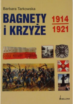 Bagnety i Krzyże 1914 1921