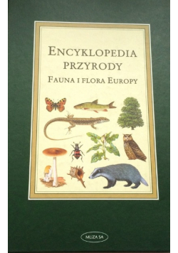 Encyklopedia przyrody Fauna i Flora Europy