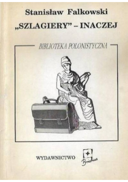 Szlagiery inaczej