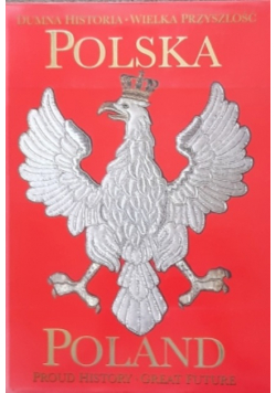 Dumna Historia Wielka Przyszłość Polska Poland