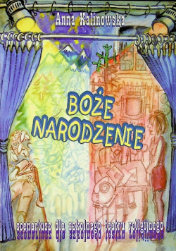 Boże narodzenie scenariusz dla szkolonego teatru religijnego