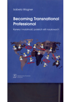 Becoming Transnational Professional Kariery i mobilność
