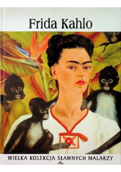 Wielka kolekcja sławnych malarzy Frida Kahlo