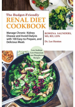 The Budget Friendly Renal Diet Cookbook