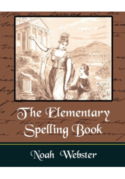 The Elementary Spelling Book