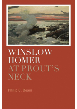 Winslow Homer at Prout's Neck