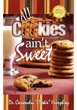 All Cookies Ain't Sweet