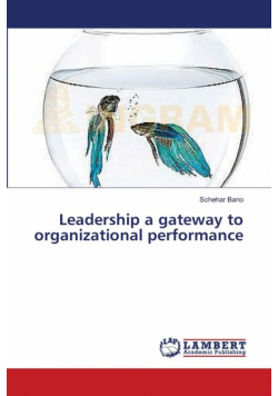 Leadership a gateway to organizational performance