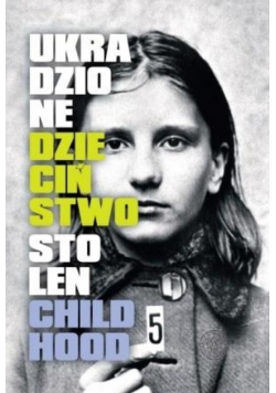 Ukradzione dzieciństwo