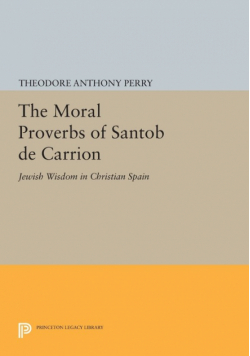 The Moral Proverbs of Santob de Carrion
