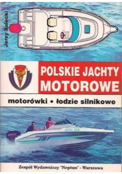 Polskie jachty motorowe Motorówki łodzie silnikowe