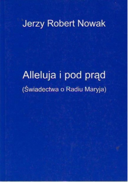 Alleluja i pod prąd
