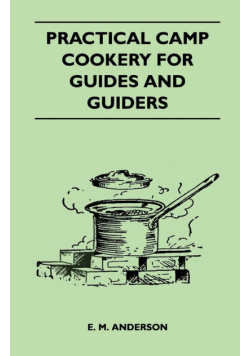 Practical Camp Cookery for Guides and Guiders