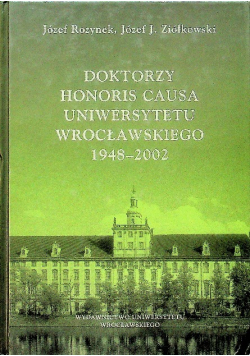 Doktorzy Honoris Causa Uniwersytetu wrocławskiego 1948 - 2002