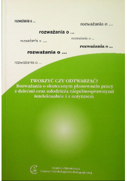 Tworzyć czy odtwarzać