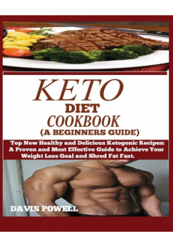 Keto Diet Cookbook (A Beginner's Guide)
