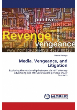 Media, Vengeance, and Litigation