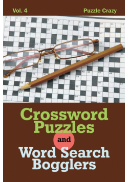 Crossword Puzzles And Word Search Bogglers Vol. 4
