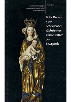 Peter Breuer ein bedeutender sachsischer Bildschnitzer