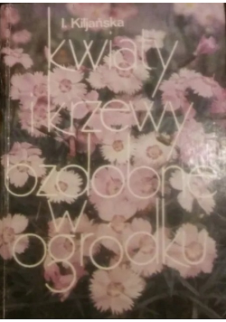 Kwiaty krzewy ozdobne w ogródku