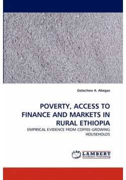 Poverty, Access To Finance And Markets In Rural Ethiopia