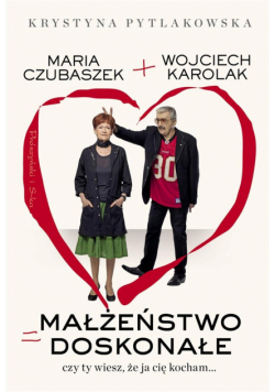 Małżeństwo doskonałe. Czy ty wiesz,że ja cię kocha