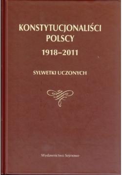 Konstytucjonaliści Polscy 1918 - 2011