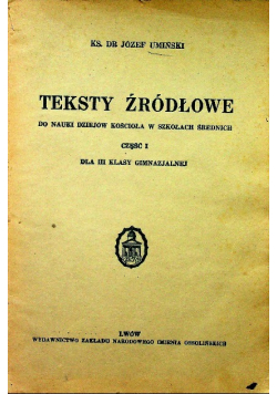 Teksty Źródłowe Do nauki dziejów Kościoła w szkołach średnich Część 1 1938 r.