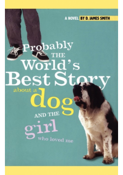 Probably the World's Best Story about a Dog and Th