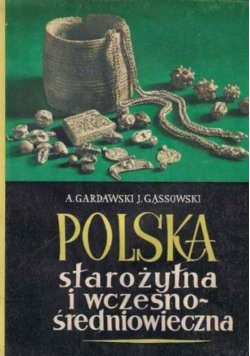Polska starożytna i wczesno średniowieczna