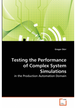 Testing the Performance of Complex System Simulations