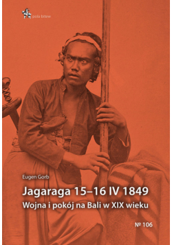 Jagaraga 15-16 IV 1849 Wojna i pokój na Bali w XIX wieku