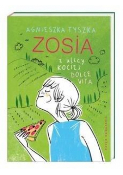 Zosia z ulicy Kociej. Dolce vita
