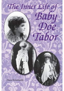 The Inner Life of Baby Doe Tabor