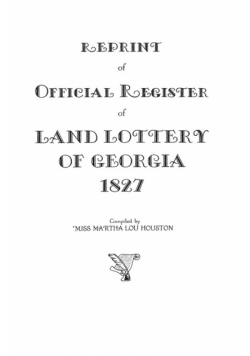 Reprint of Official Register of Land Lottery of Georgia, 1827