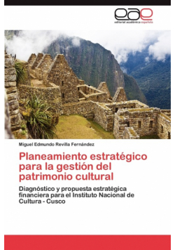 Planeamiento Estrategico Para La Gestion del Patrimonio Cultural