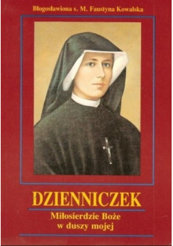 Dzienniczek Miłosierdzie Boże w duszy mojej