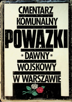 Cmentarz komunalny powązki dawny wojskowy w Warszawie
