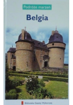 Podróże marzeń Belgia