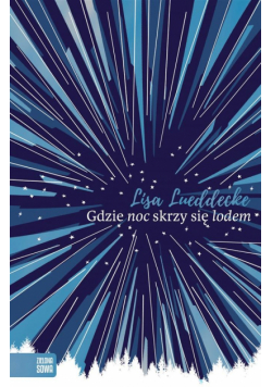 Gdzie noc skrzy się lodem