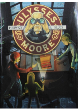 Ulysses Moore Pierwszy Klucz