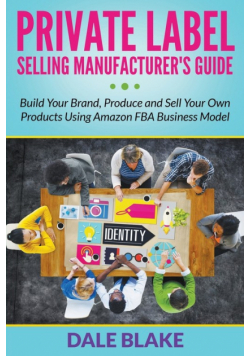 Private Label Selling Manufacturer's Guide