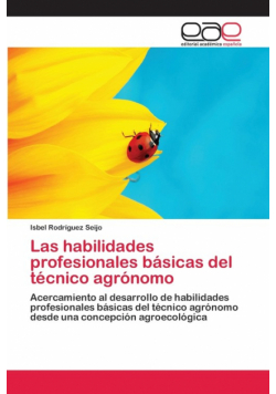 Las habilidades profesionales básicas del técnico agrónomo