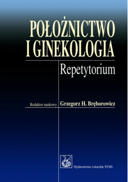Bręborowicz Grzegorz H. - Położnictwo i ginekologia